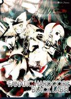 FANATIC HARDCORE -BLACK LABEL-