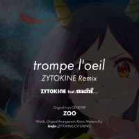 trompe l'oeil - ZYTOKINE Remix