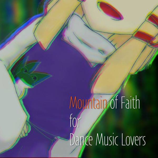 文件:Mountain of Faith for Dance Music Lovers封面.jpg