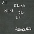 All Black Must Die EP 封面图片