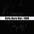 Girls Burn Out 封面图片