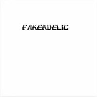 Fakerdelic
