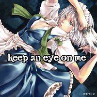 keep an eye on me
