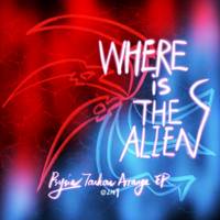 WHERE IS THE ALIEN