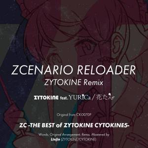 ZCENARIO RELOADER - ZYTOKINE Remix封面.jpg