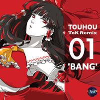 TOUHOU TeK Remix 01 'BANG'