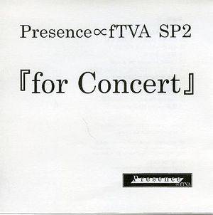 Presence∝fTVA SP2 『for Concert』封面.jpg