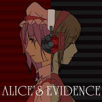 ALICE'S EVIDENCE