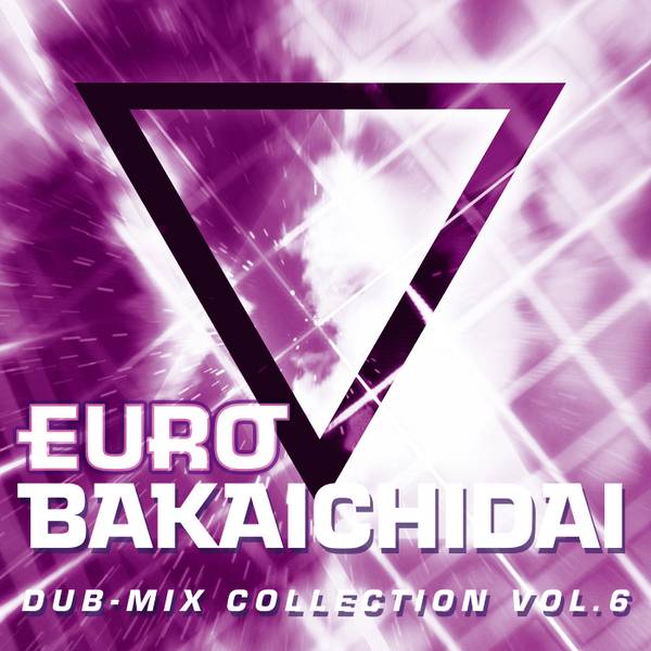 文件:EUROBAKA ICHIDAI DUB-MIX COLLECTION VOL.6封面.jpg