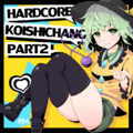HARDCORE KOISHICHANG Pt.2 封面图片