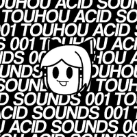 TOUHOU ACID SOUNDS 001